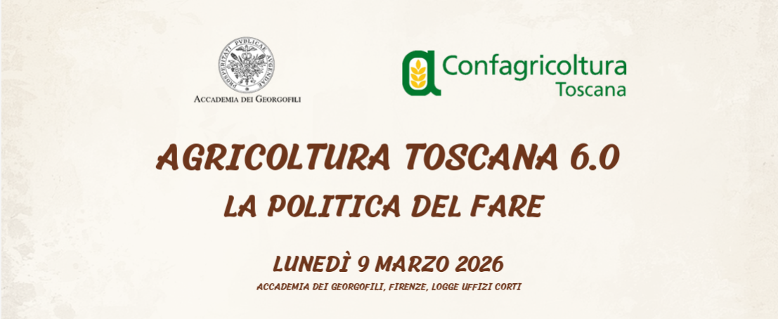 Agricoltura toscana 6.0. La politica del fare